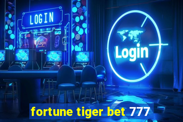 fortune tiger bet 777