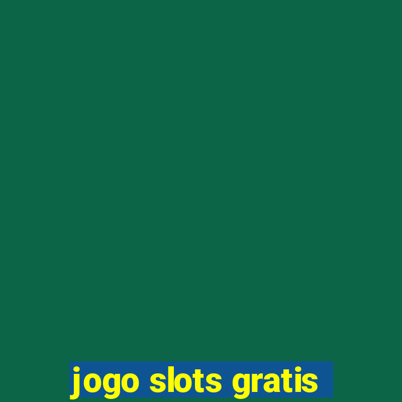 jogo slots gratis