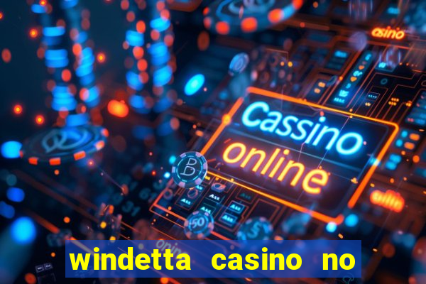 windetta casino no deposit bonus