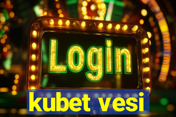 kubet vesi