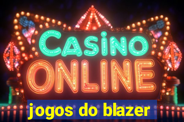 jogos do blazer