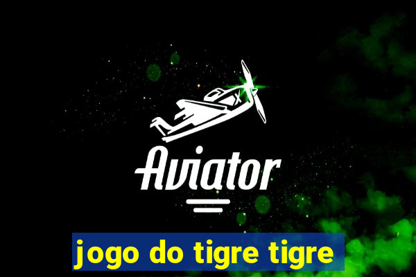 jogo do tigre tigre