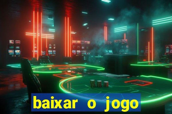 baixar o jogo candy crush