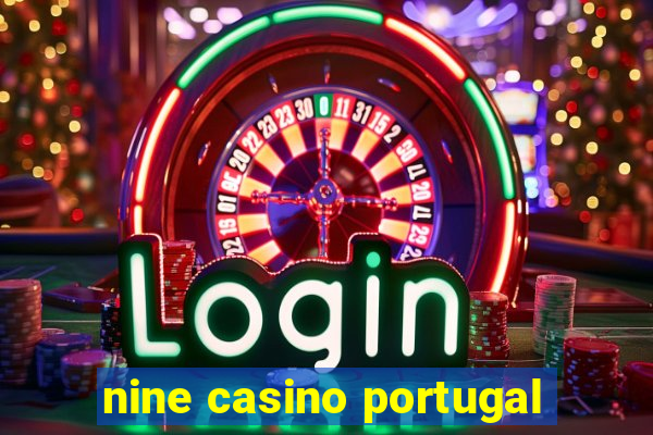 nine casino portugal