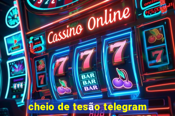 cheio de tesão telegram