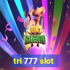 tri 777 slot