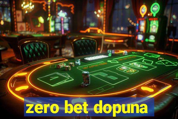 zero bet dopuna