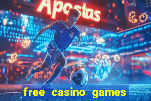 free casino games free casino games