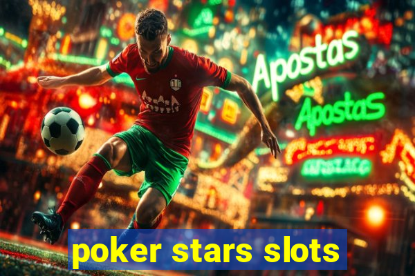 poker stars slots