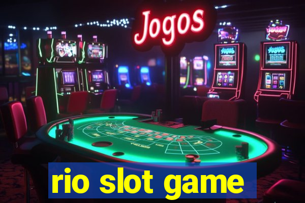 rio slot game