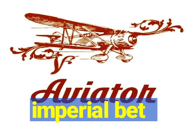 imperial bet