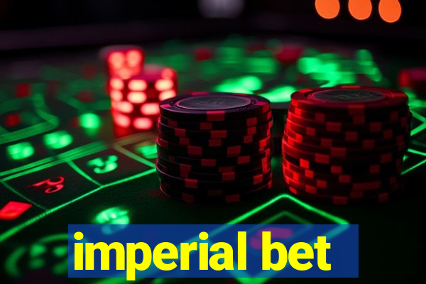 imperial bet