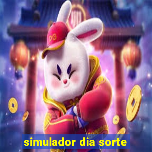 simulador dia sorte