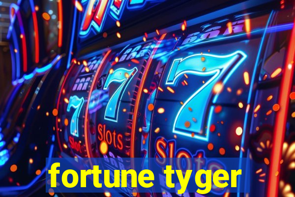 fortune tyger