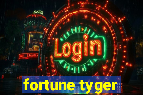 fortune tyger