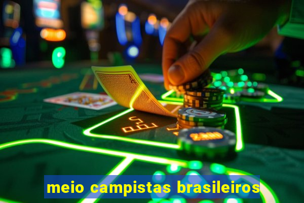 meio campistas brasileiros