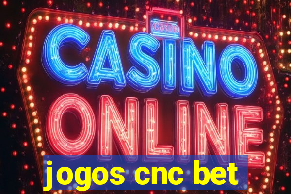 jogos cnc bet