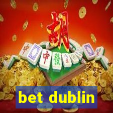 bet dublin