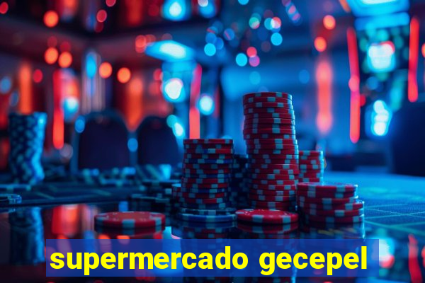 supermercado gecepel