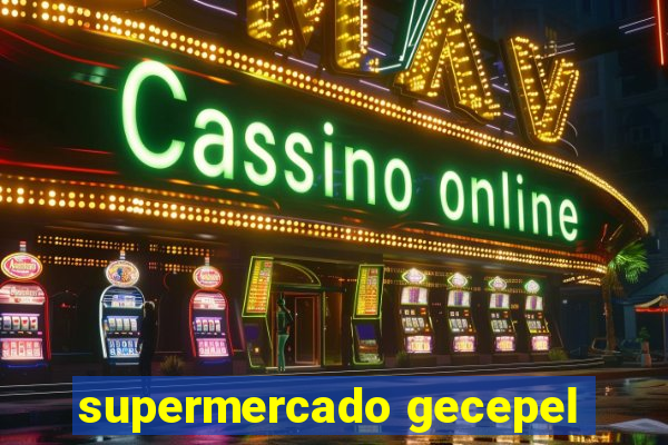 supermercado gecepel