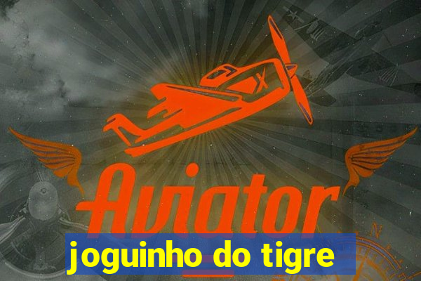 joguinho do tigre