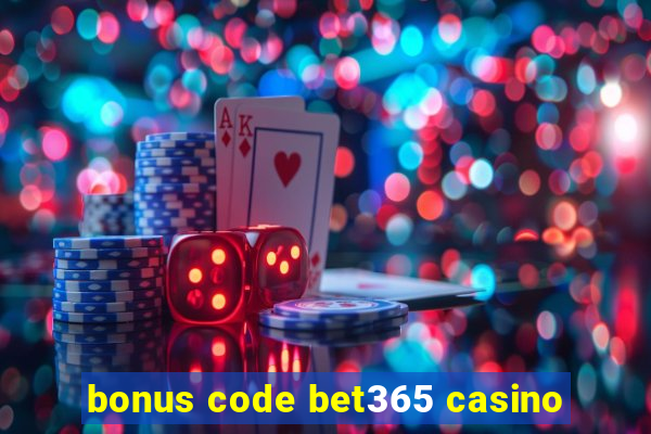 bonus code bet365 casino