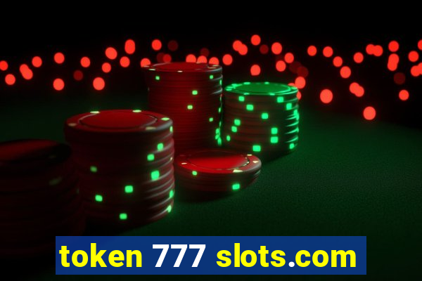 token 777 slots.com