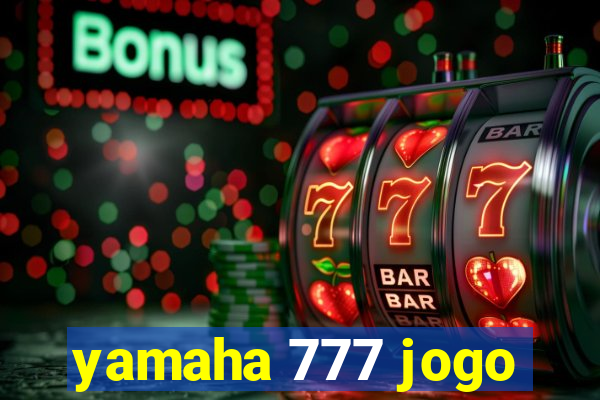 yamaha 777 jogo