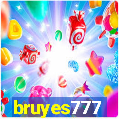 bruyes777