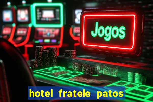 hotel fratele patos de minas