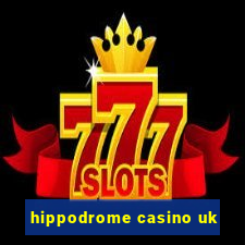 hippodrome casino uk