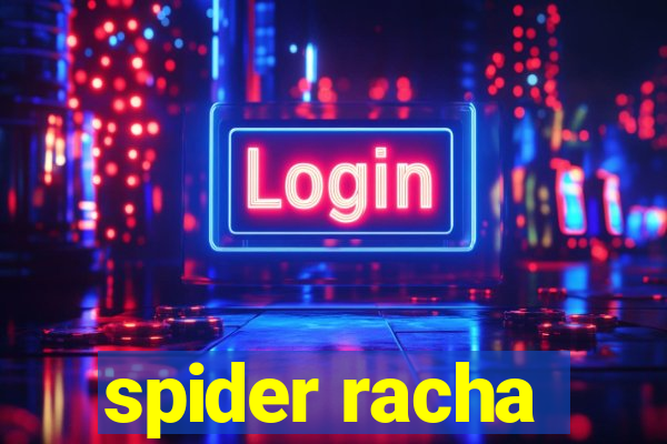 spider racha