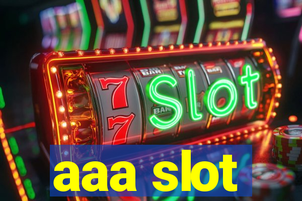 aaa slot