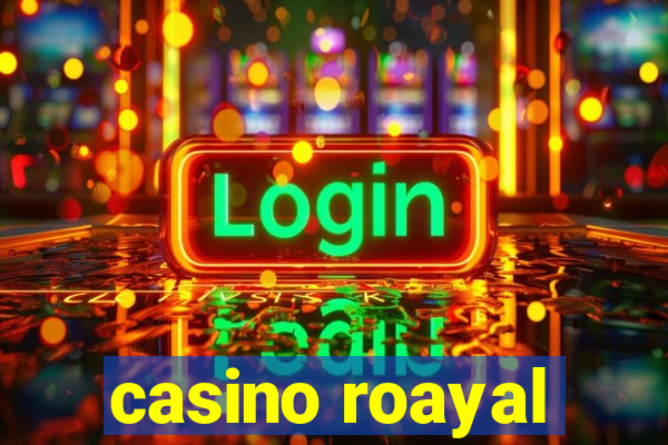 casino roayal