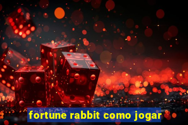 fortune rabbit como jogar