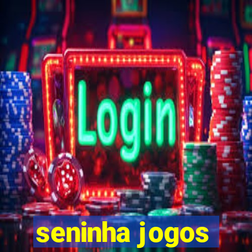 seninha jogos