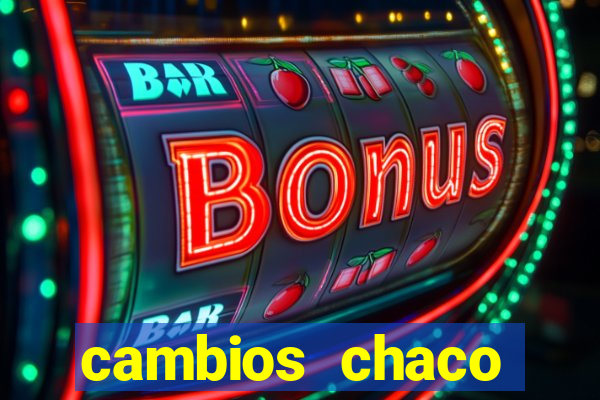 cambios chaco dólar guaraní