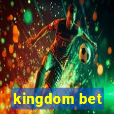 kingdom bet