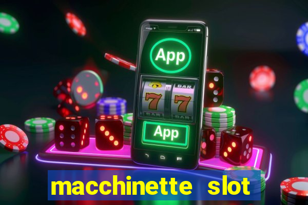 macchinette slot come vincere