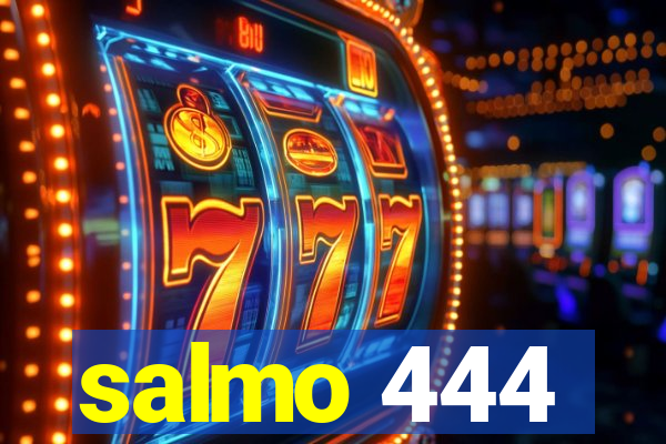 salmo 444