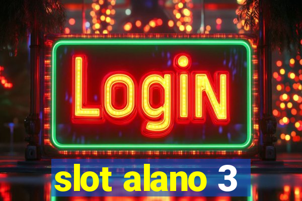 slot alano 3