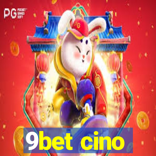 9bet cino