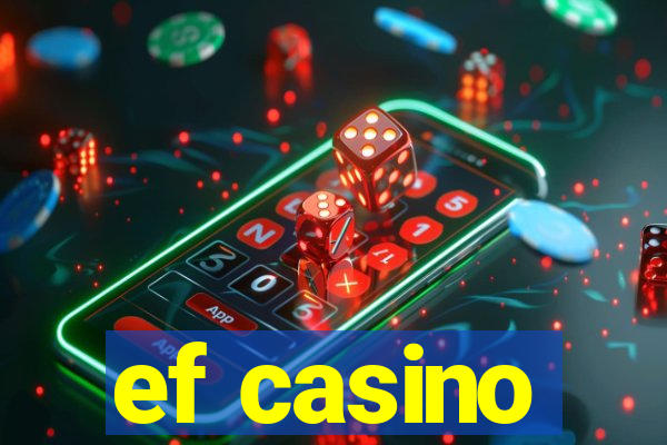 ef casino