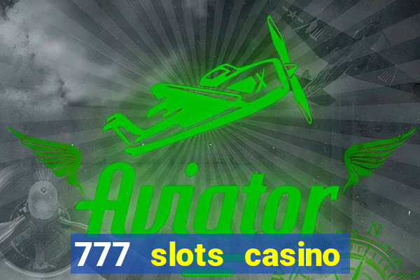 777 slots casino by dragonplay