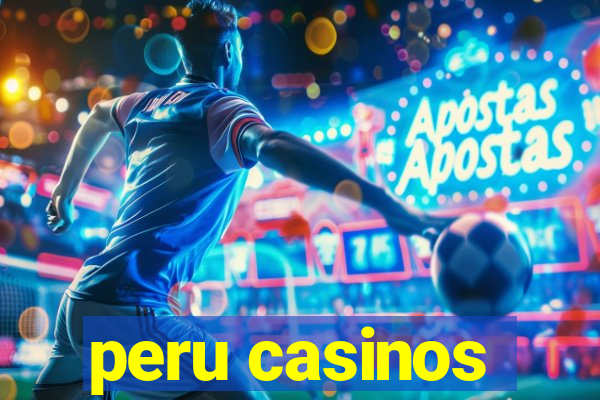 peru casinos