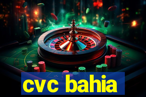 cvc bahia