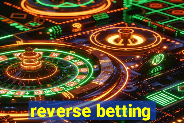 reverse betting