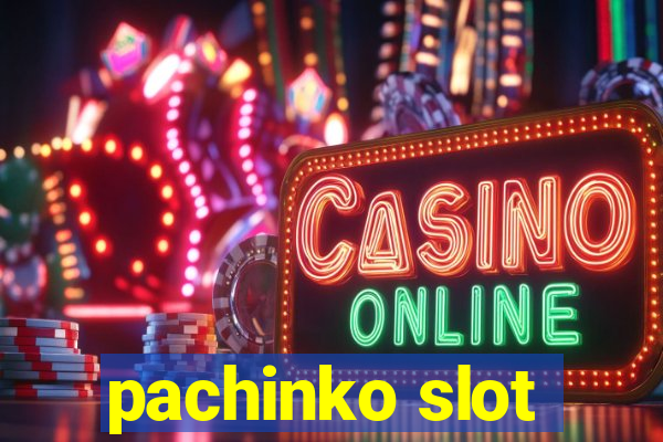 pachinko slot