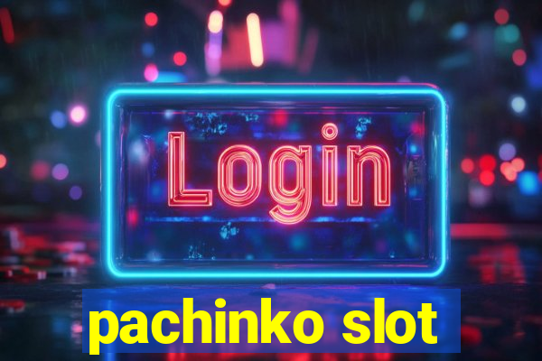 pachinko slot