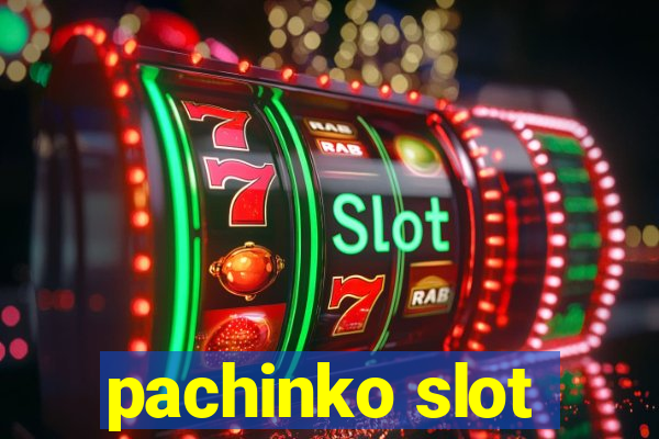 pachinko slot